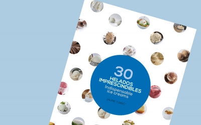 Imagen de 30 helados imprescindibles, una obra para confeccionar una vitrina ideal